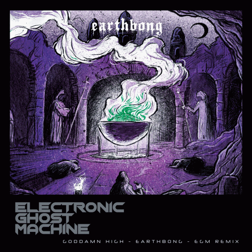 Earthbong : Goddamn High (Electronic Ghost Machine Remix)